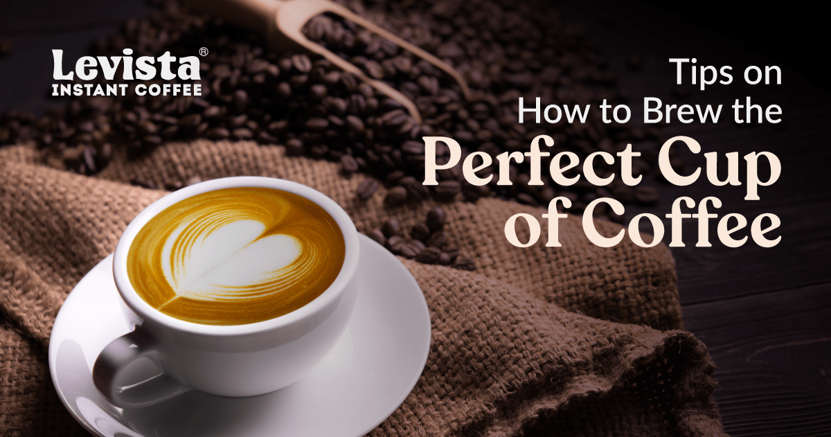 5 Tips on How to Brew the Perfect Cup of Coffee