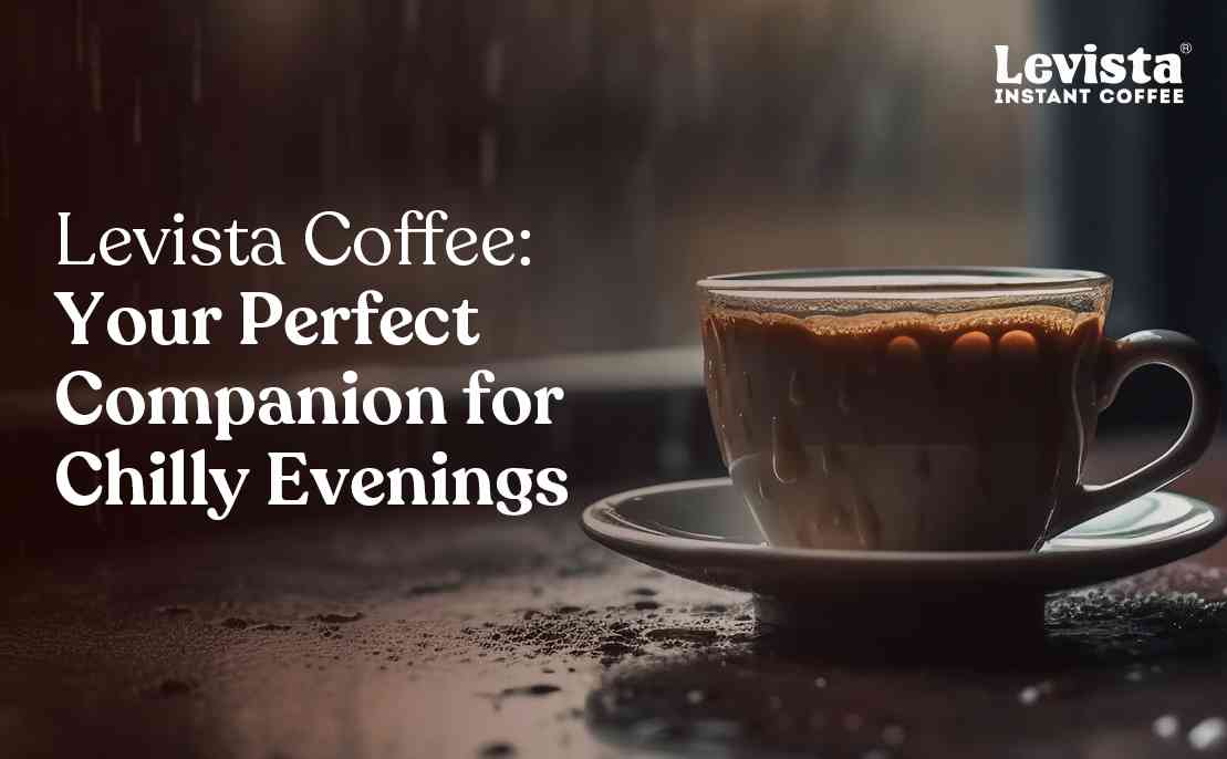 Levista Coffee: Your Perfect Companion for Evening Relaxation