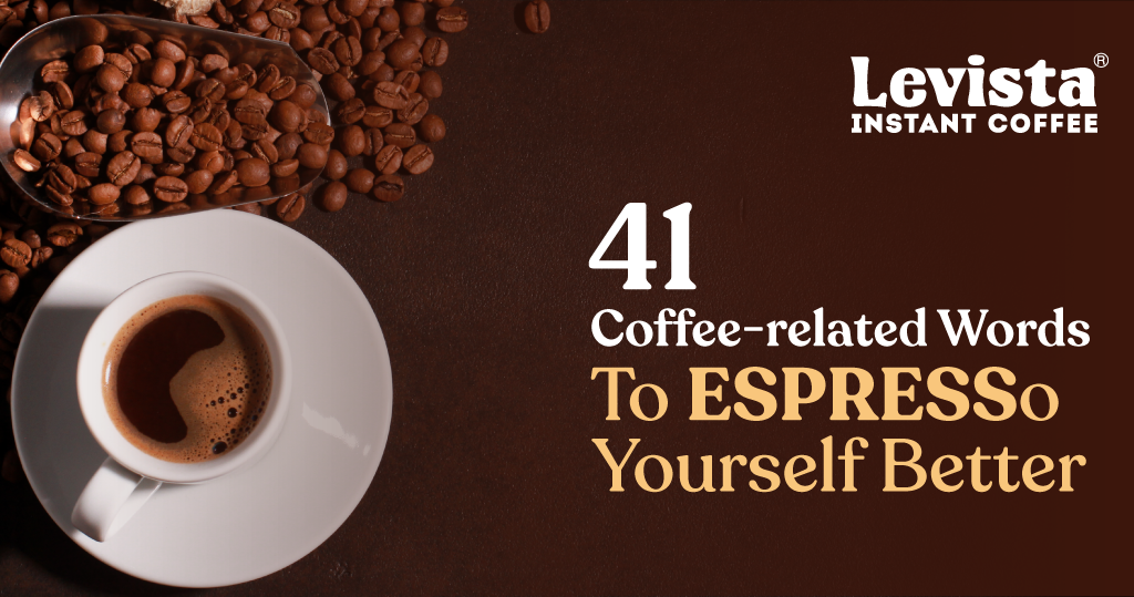 41 Coffee-Related Words To ESPRESSo Yourself Better