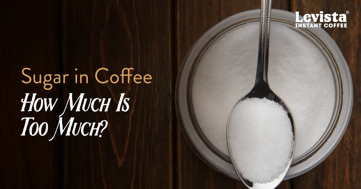 Sugar in Coffee- How Much Is Too Much