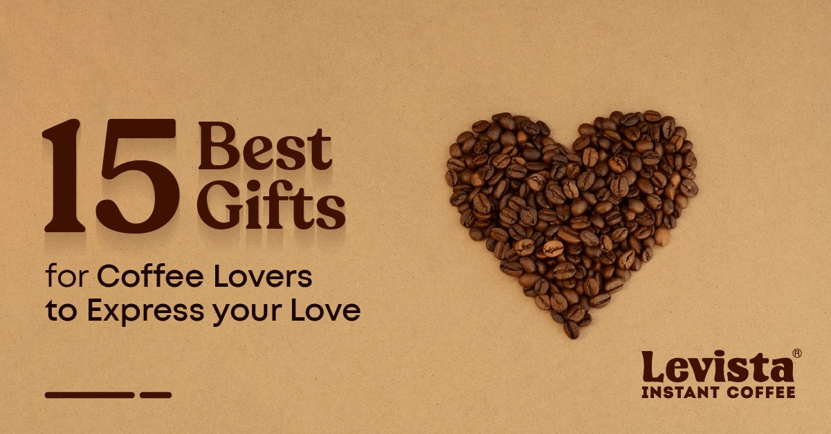 15 Best Gifts for Coffee Lovers  to Express your Love