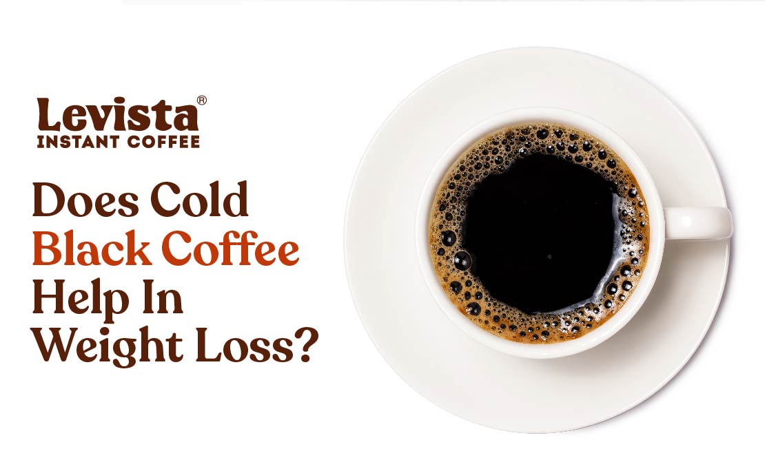 Does Cold Black Coffee Help In Weight Loss?