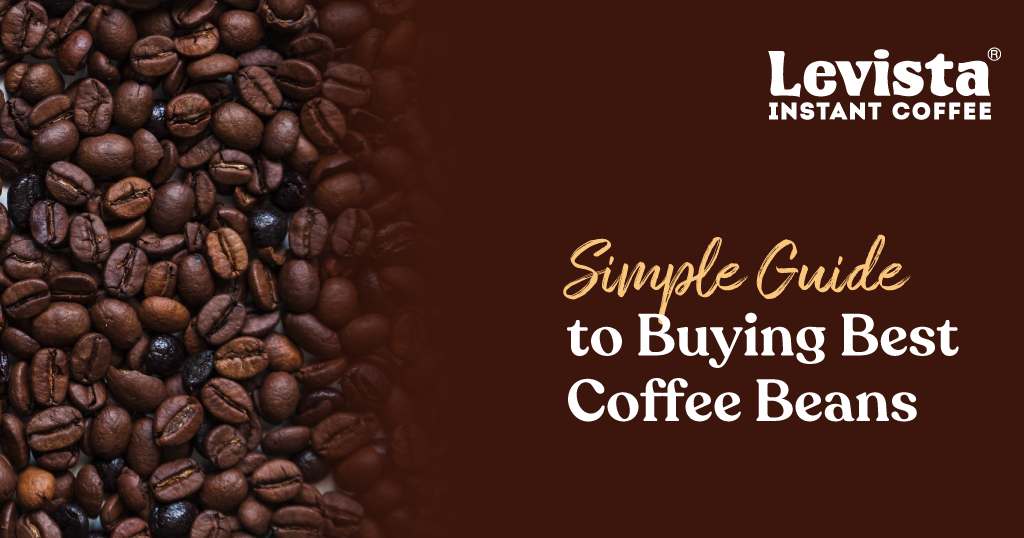 Simple Guide to Buying Best Coffee Beans