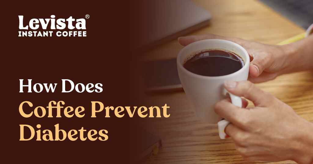 How Does Coffee Prevent Diabetes?