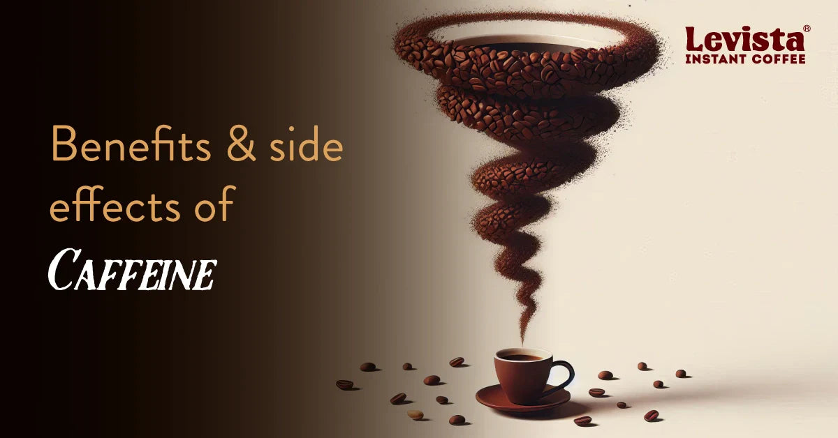 Benefits and Side Effects of Caffeine
