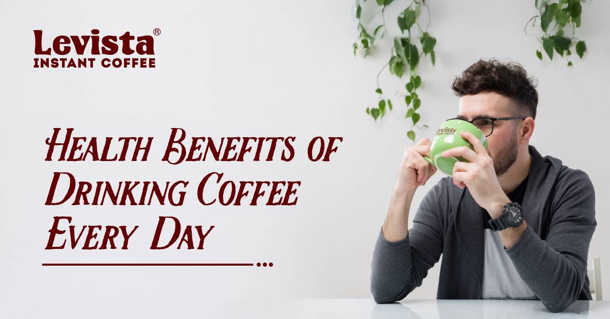 Health Benefits of Drinking Coffee Every Day