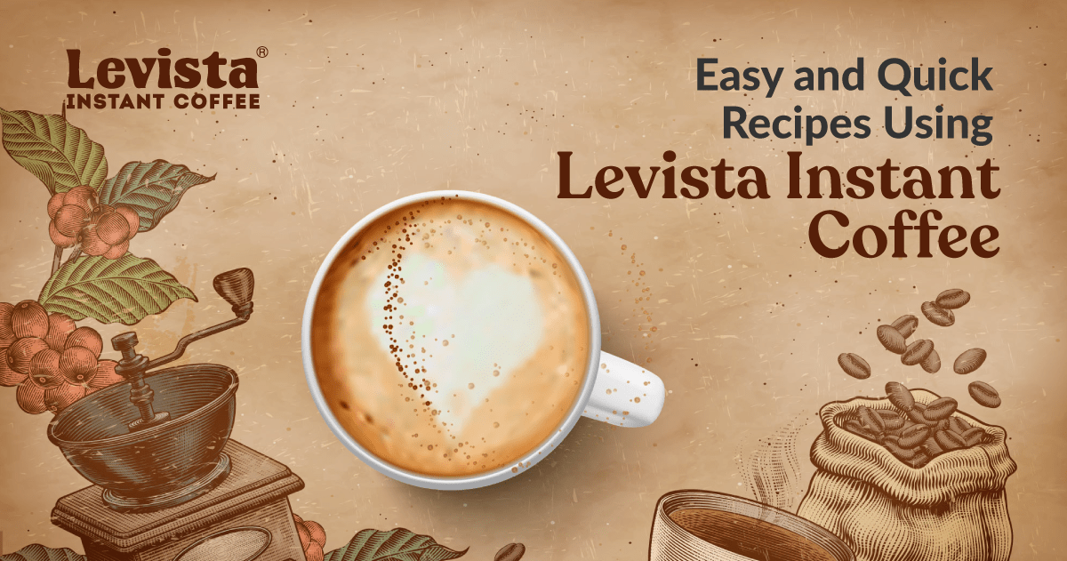 Easy and Quick Coffee Recipes Using Levista Instant Coffee