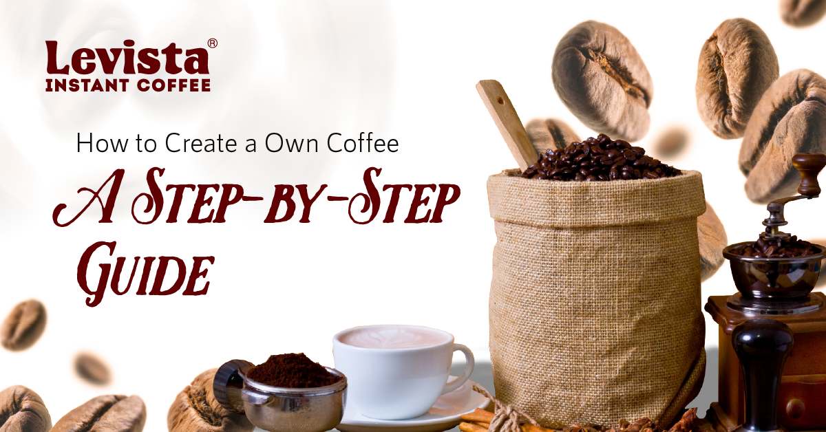 how-to-create-a-own-coffee