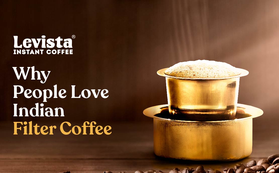 Why People Love Indian Filter Coffee