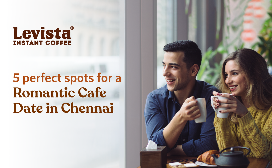 5 Perfect Spots For A Romantic Cafe Date In Chennai